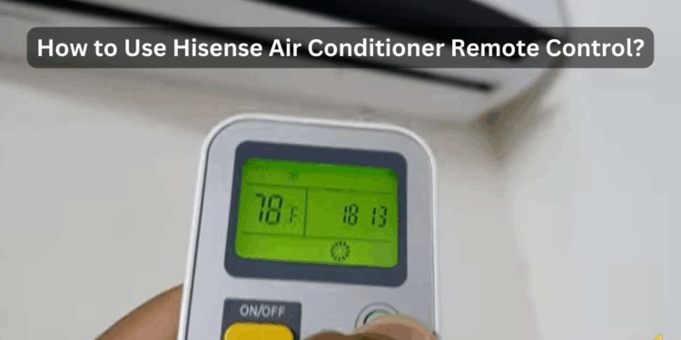 Hisense Air Conditioner Guide: Setup, Features, Troubleshooting