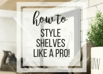 How to Style Shelves Like a Professional Designer
